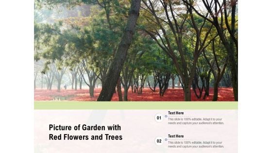 Picture Of Garden With Red Flowers And Trees Ppt PowerPoint Presentation File Example PDF