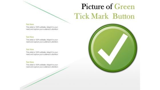 Picture Of Green Tick Mark Button Ppt PowerPoint Presentation Professional Background Images