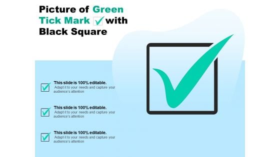 Picture Of Green Tick Mark With Black Square Ppt PowerPoint Presentation Infographics Show