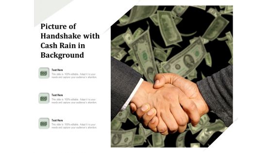 Picture Of Handshake With Cash Rain In Background Ppt PowerPoint Presentation Slides Styles PDF