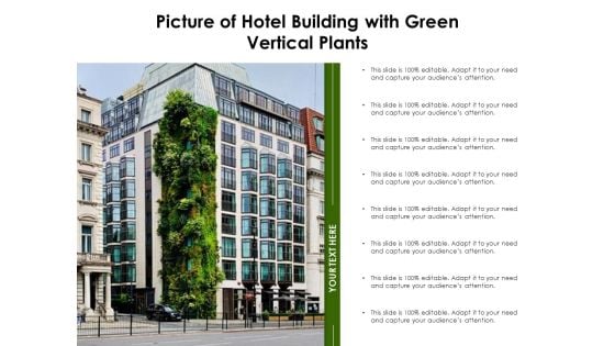 Picture Of Hotel Building With Green Vertical Plants Ppt PowerPoint Presentation Summary Brochure PDF