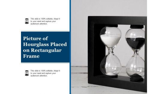 Picture Of Hourglass Placed On Rectangular Frame Ppt PowerPoint Presentation File Format Ideas PDF