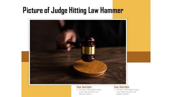 Picture Of Judge Hitting Law Hammer Ppt PowerPoint Presentation Infographic Template Model PDF