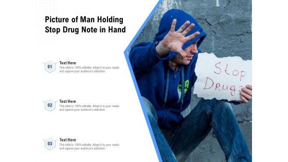 Picture Of Man Holding Stop Drug Note In Hand Ppt PowerPoint Presentation Gallery Vector PDF