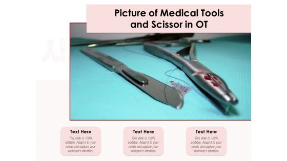 Picture Of Medical Tools And Scissor In OT Ppt PowerPoint Presentation Outline Background Designs PDF