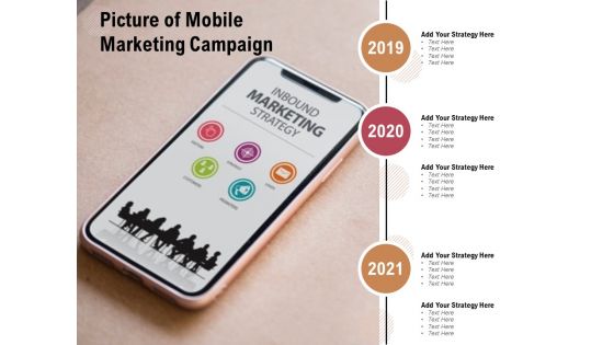 Picture Of Mobile Marketing Campaign Ppt PowerPoint Presentation Slides Templates Picture Of Mobile Marketing Campaign Ppt PowerPoint Presentation Slides Templates