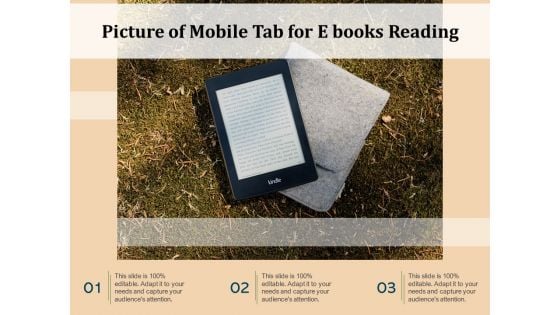 Picture Of Mobile Tab For E Books Reading Ppt PowerPoint Presentation Styles Slide Download PDF