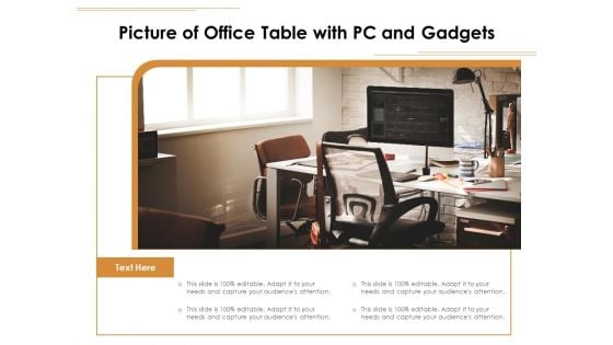 Picture Of Office Table With PC And Gadgets Ppt PowerPoint Presentation Icon Infographics PDF