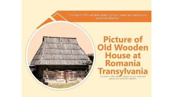 Picture Of Old Wooden House At Romania Transylvania Ppt PowerPoint Presentation File Clipart PDF