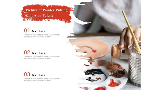Picture Of Painter Putting Colors On Palette Ppt PowerPoint Presentation Layouts Master Slide PDF