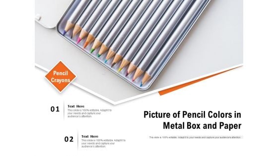 Picture Of Pencil Colors In Metal Box And Paper Ppt PowerPoint Presentation Deck PDF