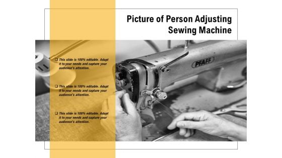 Picture Of Person Adjusting Sewing Machine Ppt PowerPoint Presentation Model Graphics Download PDF