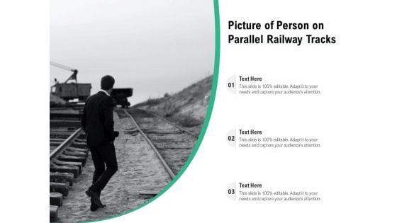 Picture Of Person On Parallel Railway Tracks Ppt PowerPoint Presentation File Format Ideas PDF