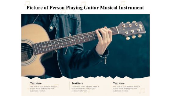 Picture Of Person Playing Guitar Musical Instrument Ppt PowerPoint Presentation File Elements PDF