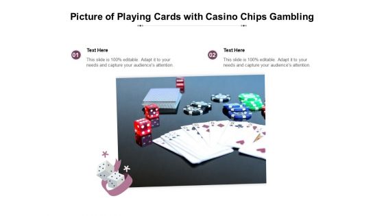 Picture Of Playing Cards With Casino Chips Gambling Ppt PowerPoint Presentation Inspiration Templates PDF