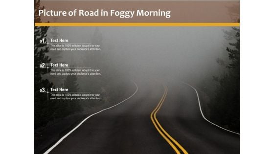 Picture Of Road In Foggy Morning Ppt PowerPoint Presentation Pictures Background Image PDF