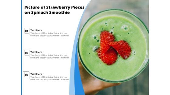 Picture Of Strawberry Pieces On Spinach Smoothie Ppt PowerPoint Presentation Show Backgrounds PDF