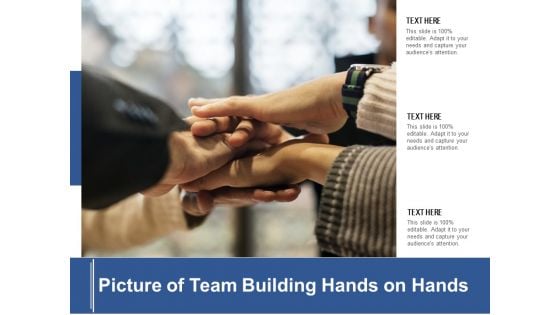 Picture Of Team Building Hands On Hands Ppt PowerPoint Presentation Icon Layout PDF