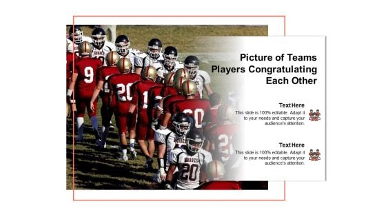 Picture Of Teams Players Congratulating Each Other Ppt PowerPoint Presentation Gallery Samples PDF
