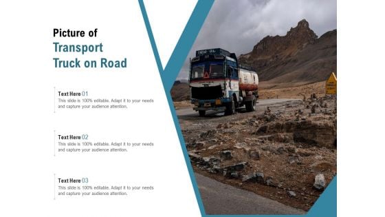 Picture Of Transport Truck On Road Ppt PowerPoint Presentation Model Outfit