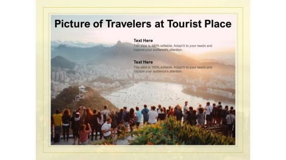 Picture Of Travellers At Tourist Place Ppt PowerPoint Presentation Layouts Show PDF