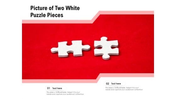 Picture Of Two White Puzzle Pieces Ppt PowerPoint Presentation Infographic Template Example File