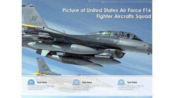 Picture Of United States Air Force F16 Fighter Aircrafts Squad Ppt PowerPoint Presentation Gallery Gridlines PDF