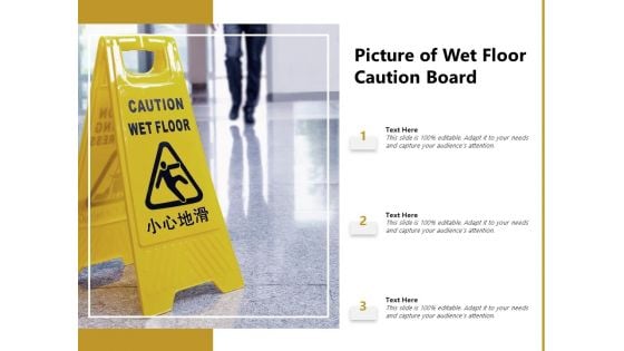 Picture Of Wet Floor Caution Board Ppt PowerPoint Presentation Visual Aids Pictures PDF