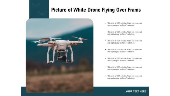 Picture Of White Drone Flying Over Frams Ppt PowerPoint Presentation Gallery Slides PDF