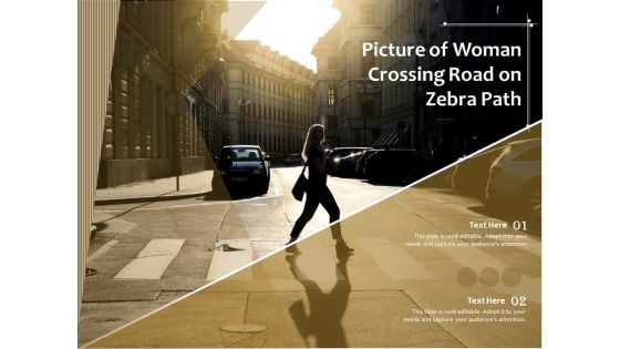 Picture Of Woman Crossing Road On Zebra Path Ppt PowerPoint Presentation Show Slide Download PDF