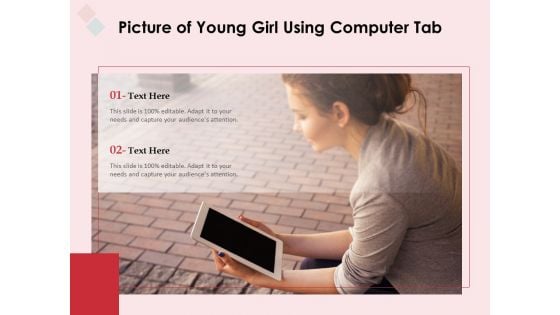 Picture Of Young Girl Using Computer Tab Ppt PowerPoint Presentation Infographics Information PDF