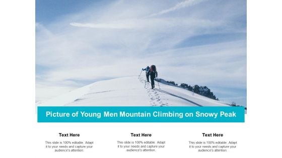 Picture Of Young Men Mountain Climbing On Snowy Peak Ppt PowerPoint Presentation File Files