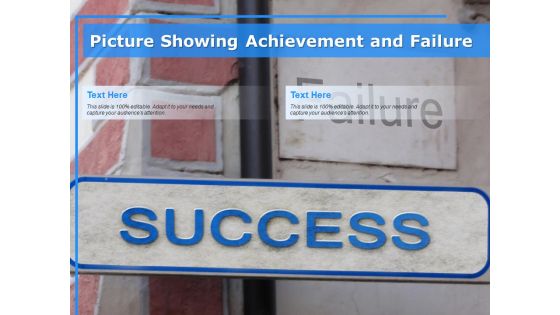 Picture Showing Achievement And Failure Ppt PowerPoint Presentation Gallery Graphics Design PDF