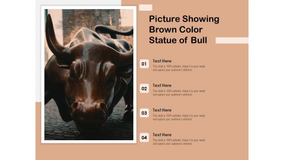 Picture Showing Brown Color Statue Of Bull Ppt PowerPoint Presentation Infographics Aids PDF