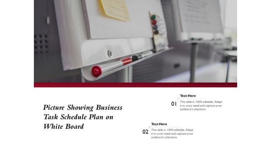 Picture Showing Business Task Schedule Plan On White Board Ppt PowerPoint Presentation Model Guidelines PDF