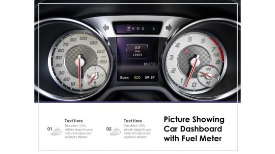 Picture Showing Car Dashboard With Fuel Meter Ppt PowerPoint Presentation Summary Grid PDF