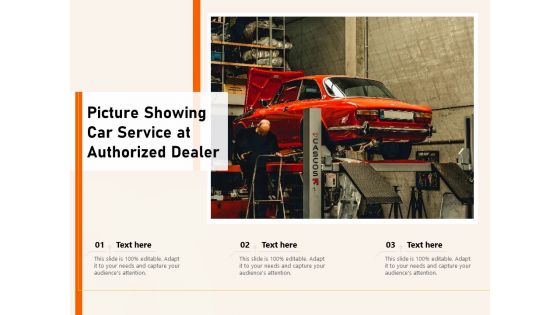 Picture Showing Car Service At Authorized Dealer Ppt PowerPoint Presentation Gallery Background Image PDF