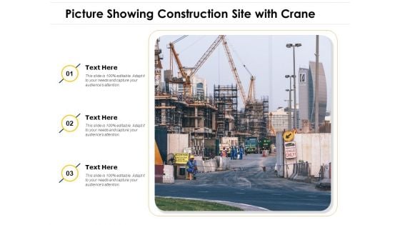 Picture Showing Construction Site With Crane Ppt PowerPoint Presentation Infographics Pictures PDF