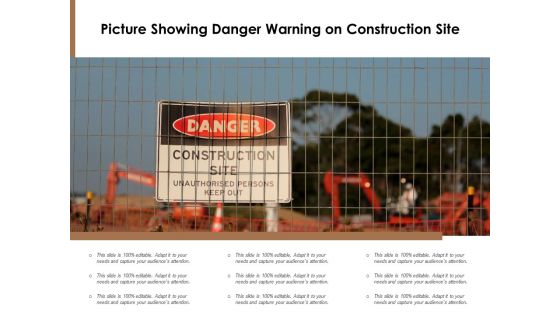 Picture Showing Danger Warning On Construction Site Ppt PowerPoint Presentation Ideas Guide PDF