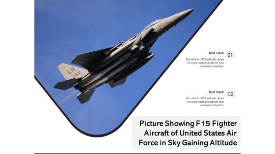 Picture Showing F15 Fighter Aircraft Of United States Air Force In Sky Gaining Altitude Ppt PowerPoint Presentation File Backgrounds PDF