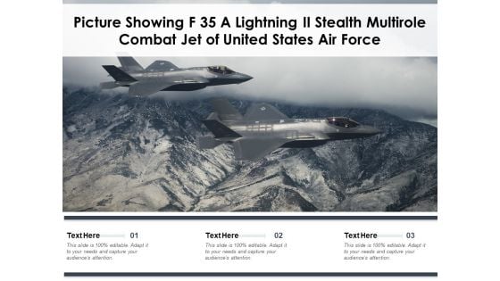 Picture Showing F 35 A Lightning II Stealth Multirole Combat Jet Of United States Air Force Ppt PowerPoint Presentation File Background Designs PDF