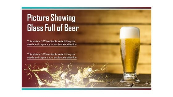 Picture Showing Glass Full Of Beer Ppt PowerPoint Presentation Ideas Graphic Images