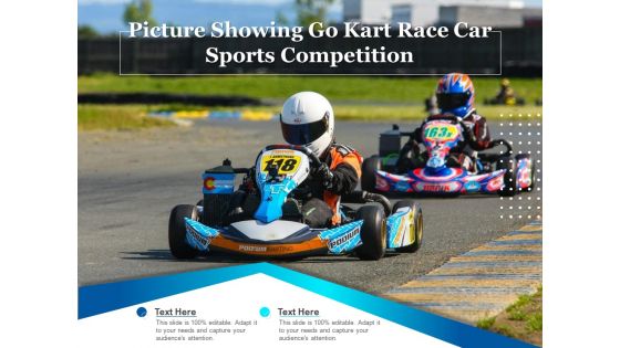 Picture Showing Go Kart Race Car Sports Competition Ppt PowerPoint Presentation Inspiration Graphics Design PDF