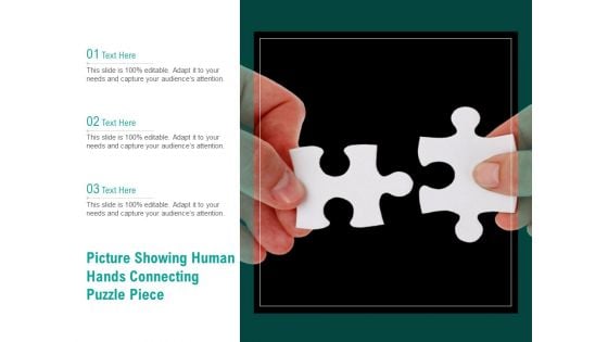 Picture Showing Human Hands Connecting Puzzle Piece Ppt PowerPoint Presentation Summary Ideas PDF