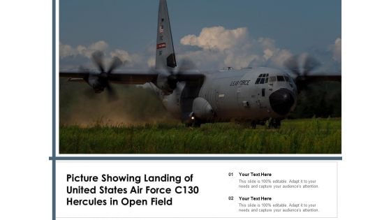 Picture Showing Landing Of United States Air Force C130 Hercules In Open Field Ppt PowerPoint Presentation File Layouts PDF