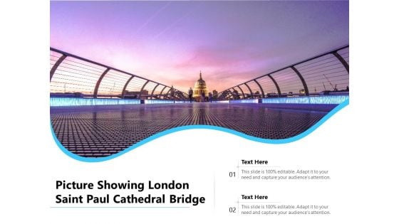 Picture Showing London Saint Paul Cathedral Bridge Ppt PowerPoint Presentation Icon Styles PDF