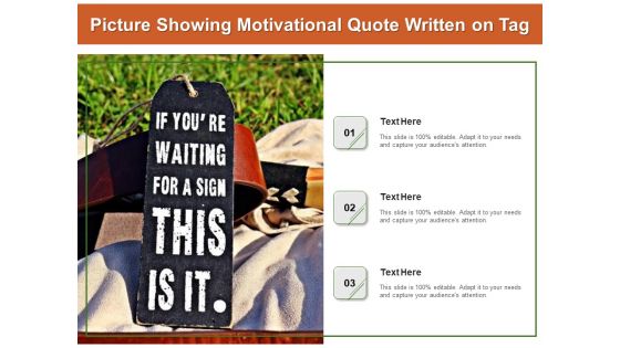 Picture Showing Motivational Quote Written On Tag Ppt PowerPoint Presentation File Picture PDF