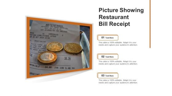Picture Showing Restaurant Bill Receipt Ppt PowerPoint Presentation File Designs PDF