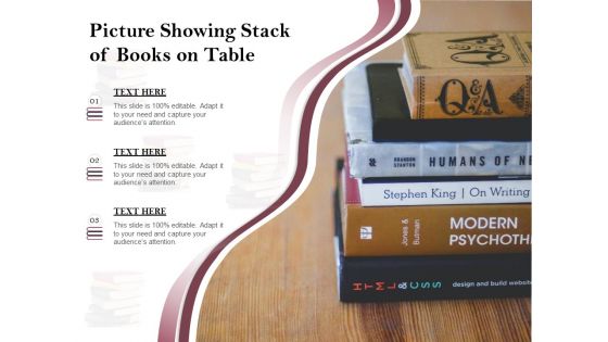 Picture Showing Stack Of Books On Table Ppt PowerPoint Presentation Visual Aids Files PDF