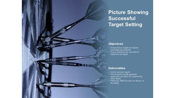 Picture Showing Successful Target Setting Ppt Powerpoint Presentation Outline Example Picture Showing Successful Target Setting Ppt Powerpoint Presentation Outline Example
